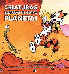 Calvin e Harold - Criaturas Bizarras de Outro Planeta - Volume - 5, do autor Bill Watterson