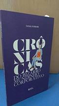 Ler Crônicas do bizarro mundinho corporativo, do autor Vania Ferrari