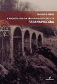 Ler A Arqueologia de São Paulo Oitocentista. Paranapiacaba, do autor Claudia R. Plens Ler A Arqueologia de São Paulo Oitocentista. Paranapiacaba, do autor Claudia R. Plens