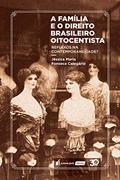 Ler Família E O Direito Brasileiro Oitocentista, A - 2019, do autor Jéssica Maria Fonseca Calegário