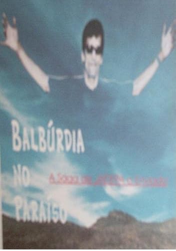 Ler Balburdia no Paraiso, do autor santo Júnior Humberto Da Silveira Espírito