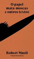 Ler O papel mata-moscas e outros textos, do autor Robert Musil
