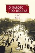 Ler O garoto do riquixá, do autor Lao She Ler O garoto do riquixá, do autor Lao She
