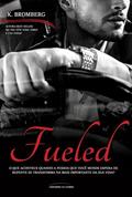 Ler Fueled, do autor K. Bromberg Ler Fueled, do autor K. Bromberg