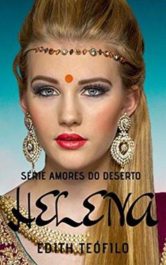 Helena (Amores do Deserto Livro 2), do autor Edith Teófilo