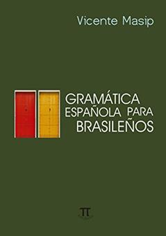 Gramática Española Para Brasileños- Volume i, do autor Vicente Masip