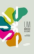 Ler UM MONTÃO DE GENTE, do autor Fabricio Carpinejar e um montão de gente
