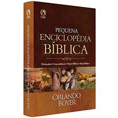 Pequena Enciclopédia Bíblica, do autor Orlando Boyer