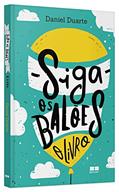 Ler Siga os balões, do autor Daniel Goncalves Claudino Ler Siga os balões, do autor Daniel Goncalves Claudino