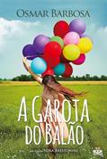 Ler A Garota do Balão, do autor Osmar Barbosa