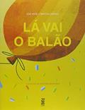 Ler Lá Vai o Balão, do autor Maria Zoe Rios