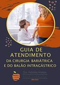 Ler Guia de Atendimento da Cirurgia Bariátrica e do Balão Intragástrico, do autor Dra. Fabiolla Andrea Machado Ler Guia de Atendimento da Cirurgia Bariátrica e do Balão Intragástrico, do autor Dra. Fabiolla Andrea Machado