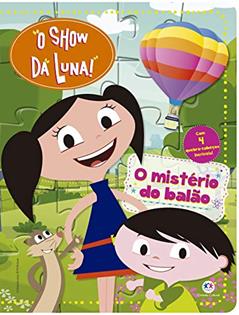 O Show da Luna - O mistério do balão, do autor Ciranda Cultural