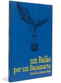 Ler Um Balão por Um Bacamarte, do autor Alastair Reid Ler Um Balão por Um Bacamarte, do autor Alastair Reid