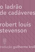 Ler O ladrão de cadáveres (Contos Estrangeiros Clássicos), do autor Robert Louis Stevenson
