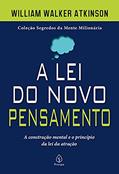 Ler A lei do novo pensamento: a Construção Mental e o Princípio da lei da Atração, do autor William Walker Atkinson Ler A lei do novo pensamento: a Construção Mental e o Princípio da lei da Atração, do autor William Walker Atkinson