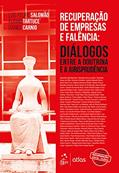 Ler Recuperação de Empresas e Falência: Diálogos Entre a Doutrina e Jurisprudência, do autor Luis Felipe SALOMÃO; Flávio TARTUCE; Daniel CARNIO