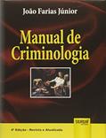 Ler Manual de Criminologia, do autor João Farias Júnior