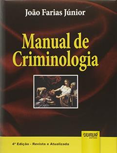 Manual de Criminologia, do autor João Farias Júnior