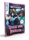Ler Quase uma Rockstar, do autor Matthew Quick Ler Quase uma Rockstar, do autor Matthew Quick