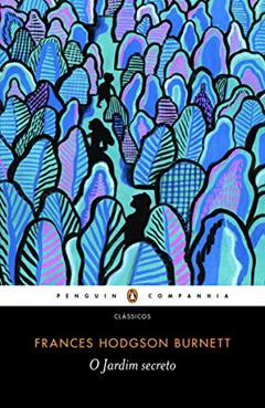 O jardim secreto, do autor Frances Hodgson Burnett