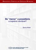 Ler De "menor" a presidiário: a trajetória inevitável?, do autor Sonia Altoé