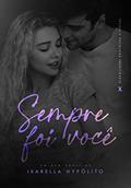 Ler Sempre Foi Você (Trilogia Escolhas Inevitáveis Livro 1), do autor Isabella Hypólito Ler Sempre Foi Você (Trilogia Escolhas Inevitáveis Livro 1), do autor Isabella Hypólito