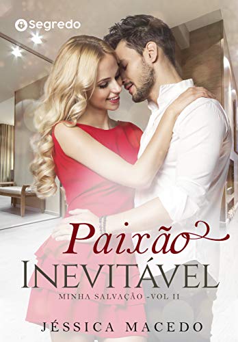 Ler Paixão Inevitável (Minha salvação Livro 2), do autor Jéssica Macedo
