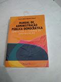 Ler Manual de Administração Pública e Democrática. Conceitos e Formas de Organização, do autor Valéria Alpino Bigonha Salgado Ler Manual de Administração Pública e Democrática. Conceitos e Formas de Organização, do autor Valéria Alpino Bigonha Salgado
