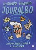 Ler O Mundo Segundo Jouralbo, do autor Allan Sieber