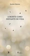 Ler A morte como instante de vida (Café Filosófico Livro 3), do autor Scarlett Zerbetto Marton Ler A morte como instante de vida (Café Filosófico Livro 3), do autor Scarlett Zerbetto Marton