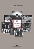 Ler O instante certo, do autor Dorrit Harazim
