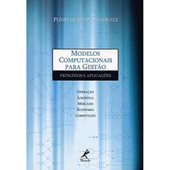 Modelos computacionais para gestão: princípios e aplicações, do autor Plínio de Lauro Castrucci