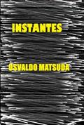 Ler Instantes, do autor Osvaldo Matsuda Ler Instantes, do autor Osvaldo Matsuda