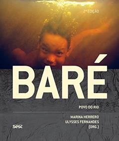 Baré: Povo do rio, do autor Marivelton Barroso Baré; Bráz França Baré; Eduardo Góes Neves; Paulo Maia Figueiredo; Guillermo David