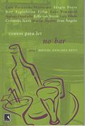 Ler CONTOS PARA LER NO BAR, do autor Miguel Sanches Neto