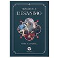 Ler Tratado do Desânimo, do autor Padre Jean Michel