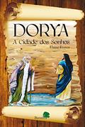 Ler Dorya: A Cidade dos Sonhos, do autor Elaine France Ler Dorya: A Cidade dos Sonhos, do autor Elaine France