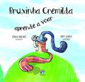 Ler Bruxinha Cremilda aprende a voar, do autor Jonas Ribeiro Ler Bruxinha Cremilda aprende a voar, do autor Jonas Ribeiro
