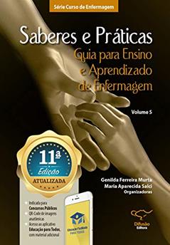 Saberes e práticas vol. 5: guia para ensino e aprendizado de enfermagem, do autor Genilda Ferreira Murta; Maria Aparecida Salci; Cátia Millene Dell Agnolo; Cremilde Aparecida Trindade Radovanic; Cleide Maria Fe