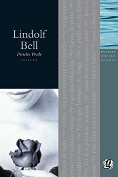 Melhores poemas Lindoff Bell, do autor Lindolf Bell