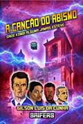 Ler A Canção do Abismo: Onde Kombi Alguma Jamais Esteve, do autor Gilson Luis Da Cunha Ler A Canção do Abismo: Onde Kombi Alguma Jamais Esteve, do autor Gilson Luis Da Cunha