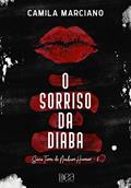 Ler O Sorriso da Diaba (Terra de Nenhum Homem Livro 1), do autor Camila Marciano Ler O Sorriso da Diaba (Terra de Nenhum Homem Livro 1), do autor Camila Marciano