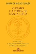 Ler O diabo e a Terra de Santa Cruz: Feitiçaria e religiosidade popular no Brasil colonial, do autor Laura de Mello e Souza