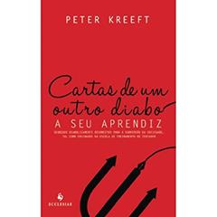 Cartas de Um Outro Diabo ao Seu Aprendiz, do autor Peter Kreeft