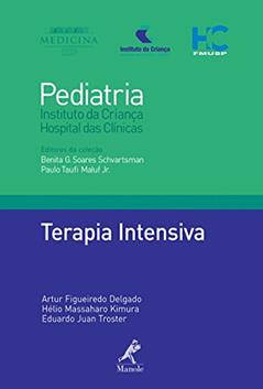 Terapia intensiva, do autor Artur Figueiredo Delgado; Hélio Massaharo Kimura; Eduardo Juan Troster; Benita G. Soares Schvartsman; Paulo Taufi Maluf Junior