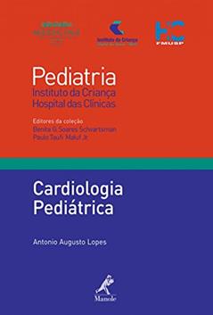 Cardiologia pediátrica, do autor Antonio Augusto Lopes; Benita G. Soares Schvartsman; Paulo Taufi Maluf Junior