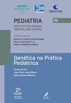 Genética na prática pediátrica, do autor Chong Ae Kim; Lilian Maria José Albano; Débora Romeo Bertola