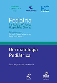 Dermatologia pediátrica, do autor Zilda Najjar Prado Oliveira; Benita G. Soares Schvartsman; Paulo Taufi Maluf Junior