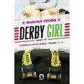 Ler Derby Girl, do autor Shauna Cross Ler Derby Girl, do autor Shauna Cross